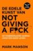 Cover of De edele kunst van not giving a fuck